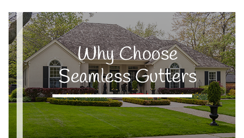 Why-Choose-Seamless-Gutters-5c7ef7cdec183